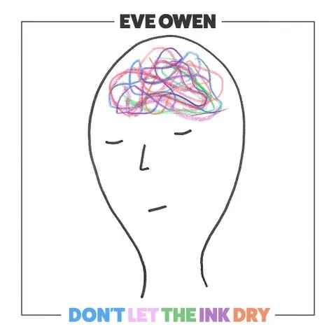 Album artwork for Don't Let The Ink Dry by Eve Owen