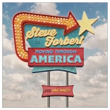 Album artwork for Moving Through America by Steve Forbert