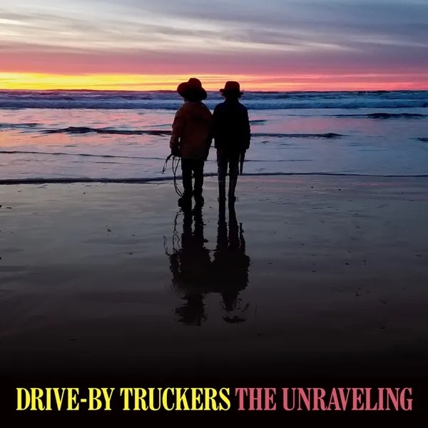 Album artwork for The Unraveling by Drive By Truckers