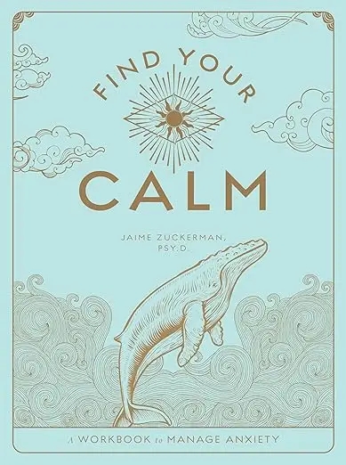 Album artwork for Find Your Calm: A Workbook to Manage Anxiety by Jaime Zuckerman