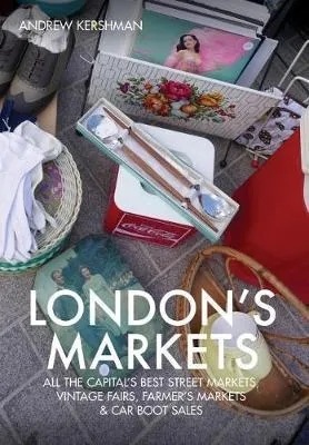Album artwork for London's Markets by Andrew Kershman