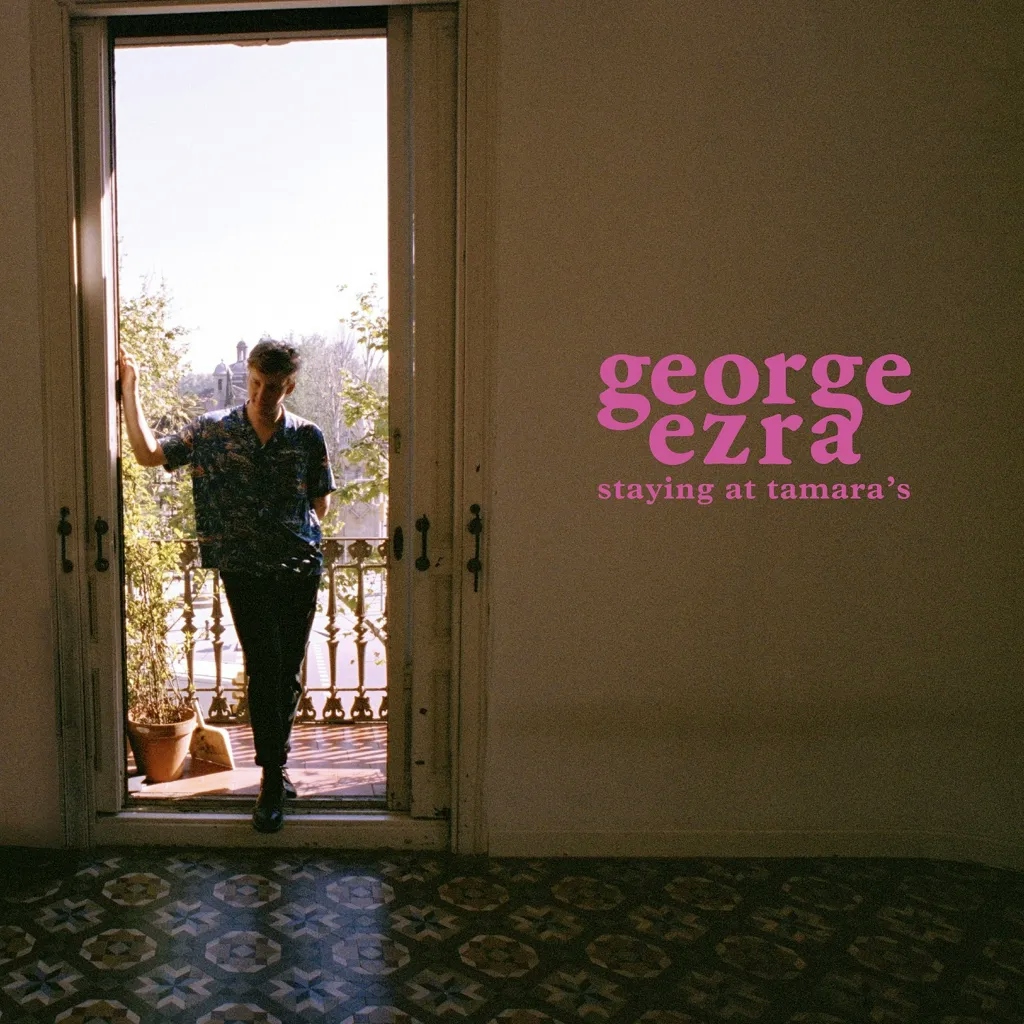 Album artwork for Staying At Tamara's by George Ezra