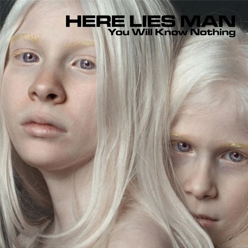 Album artwork for You Will Know Nothing by Here Lies Man