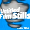 Album artwork for Untitled Film Stills by Andy Bell
