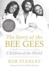 Album artwork for The Story of the Bee Gees by Bob Stanley