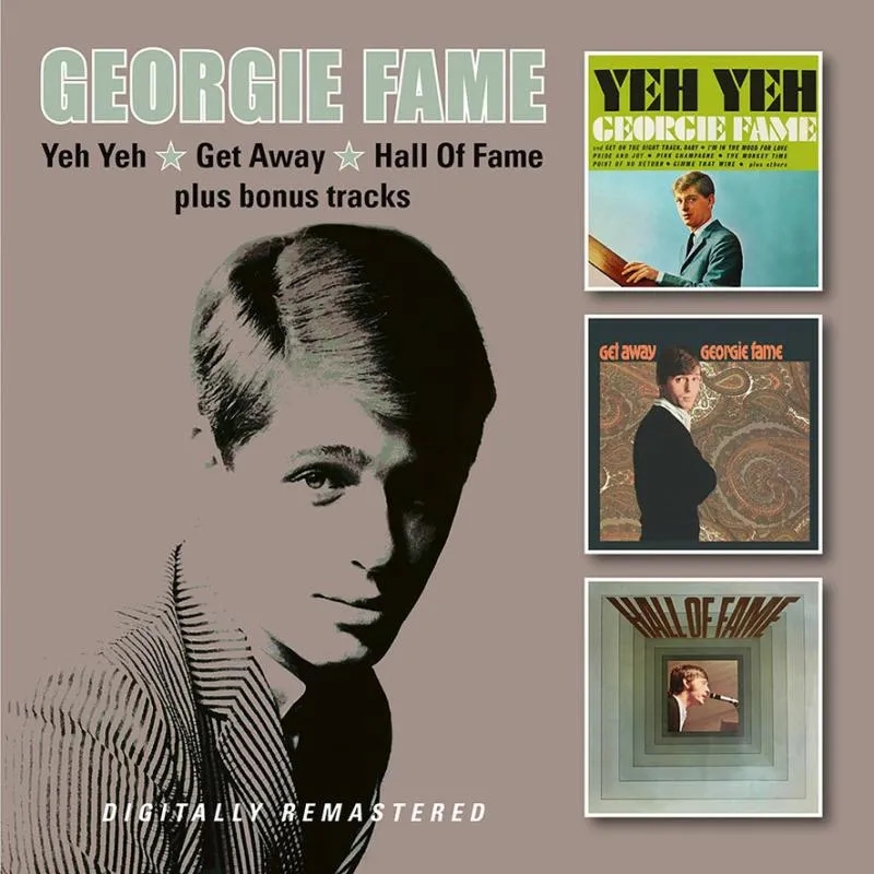 Album artwork for Yeh Yeh / Get Away / Hall Of Fame by Georgie Fame
