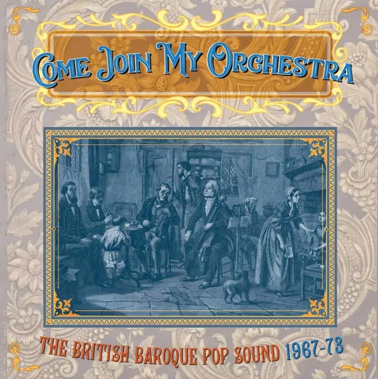Album artwork for Come Join My Orchestra - The British Baroque Pop Sound 1967 - 73 by Various