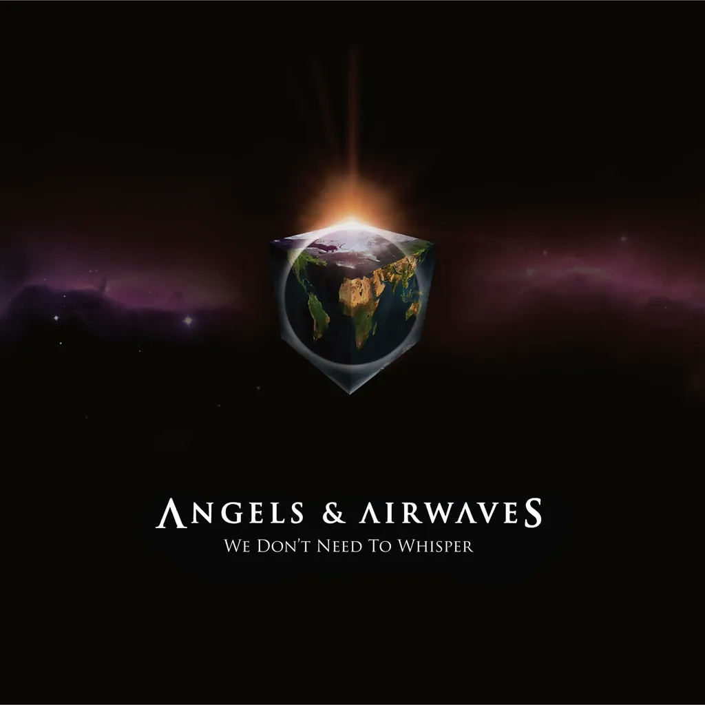 Album artwork for We Don't Need To Whisper by Angels and Airwaves