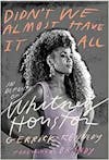 Album artwork for Didn't We Almost Have It All: In Defense of Whitney Houston by Gerrick Kennedy