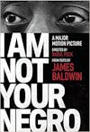 Album artwork for I Am Not Your Negro by James Baldwin