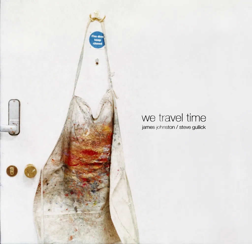 Album artwork for We Travel Time by James Johnston / Steve Gullick