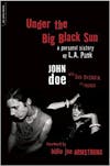 Album artwork for Under The Big Black Sun: A Personal History of L.A. Punk by John Doe / Tom DeSavia