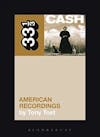 Album artwork for Johnny Cash's American Recordings 33 1/3 by Tony Tost