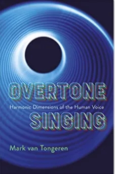 Album artwork for Overtone Singing: Harmonic Dimensions of the Human Voice by Mark Van Tongeren