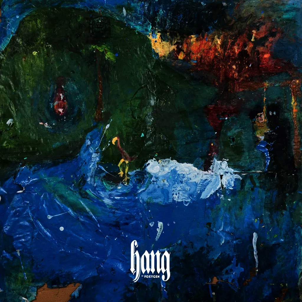 Album artwork for Hang by Foxygen