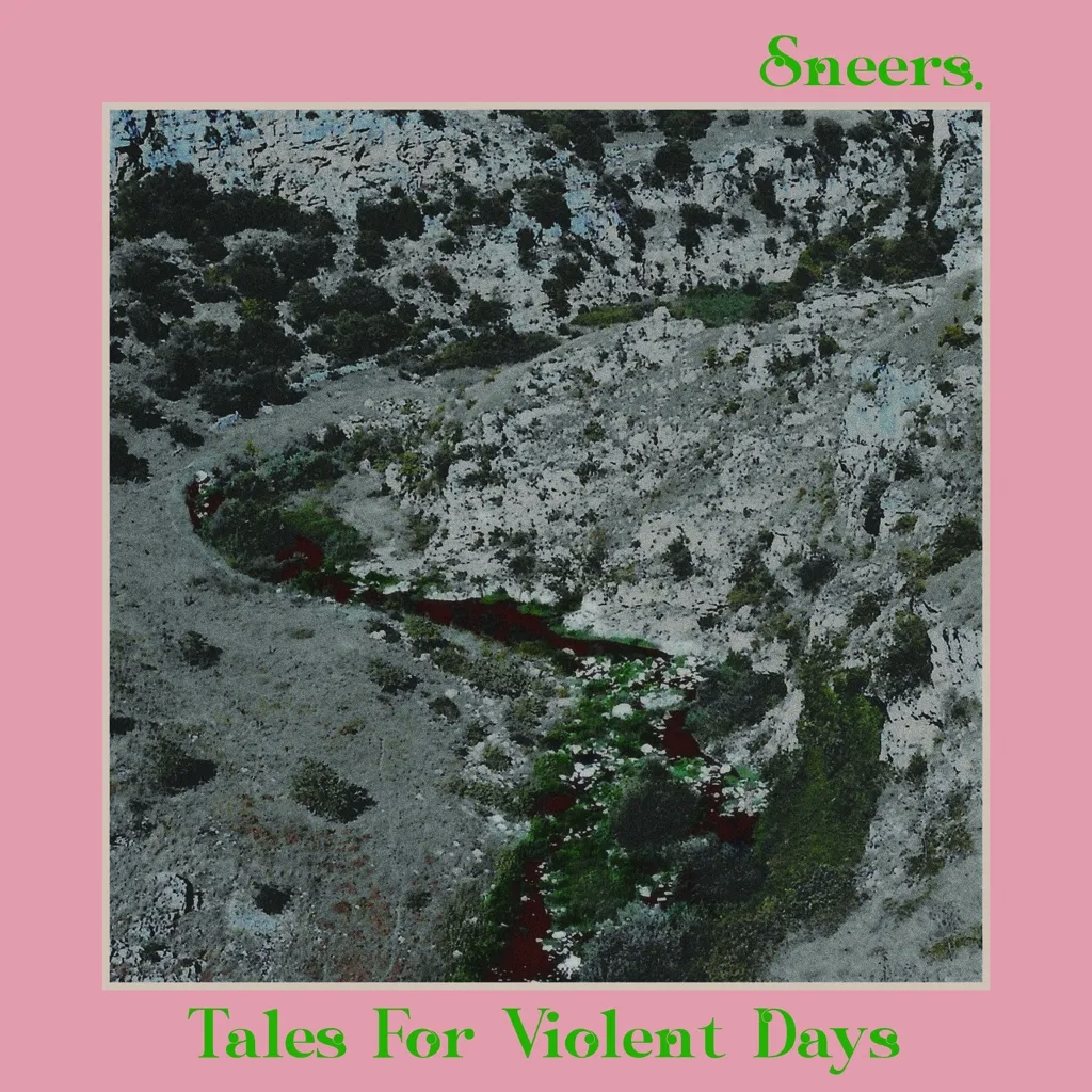 Album artwork for Tales For Violent Days by Sneers