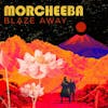 Album artwork for Blaze Away by Morcheeba