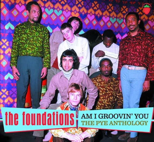 Album artwork for Am I Groovin' You: The Pye Anthology by The Foundations