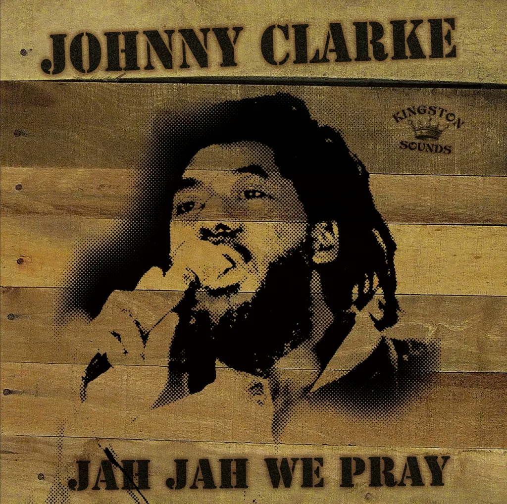 Album artwork for Jah Jah We Pray by Johnny Clarke