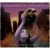 Album artwork for No Cross No Crown by Corrosion Of Conformity