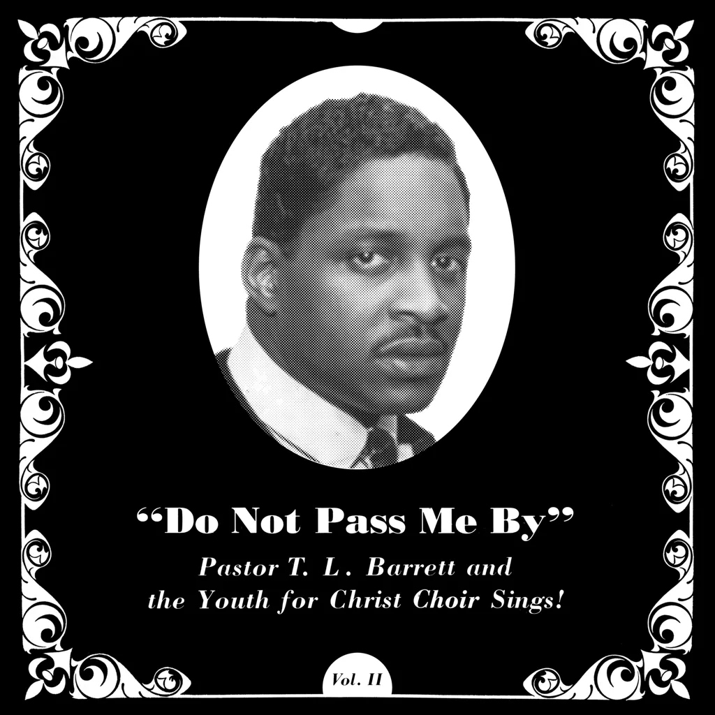 Album artwork for Do Not Pass Me By by Pastor TL Barrett and The Youth For Christ Choir