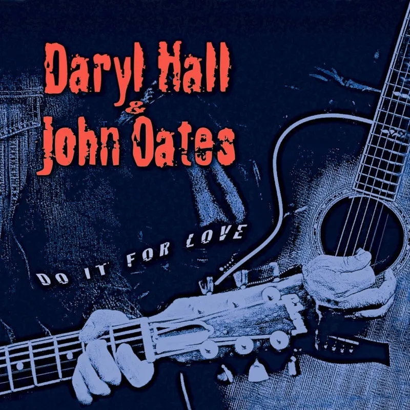 Album artwork for Do It For Love by Daryl Hall and John Oates