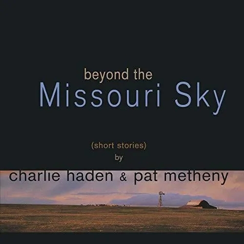 Album artwork for Beyond The Missouri Sky by Pat Metheny