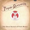 Album artwork for Topic Records - The Real Sound Of Folk Music by Various