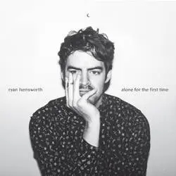 Album artwork for Alone For The First Time by Ryan Hemsworth