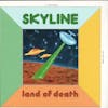 Album artwork for Land Of Death by Skyline