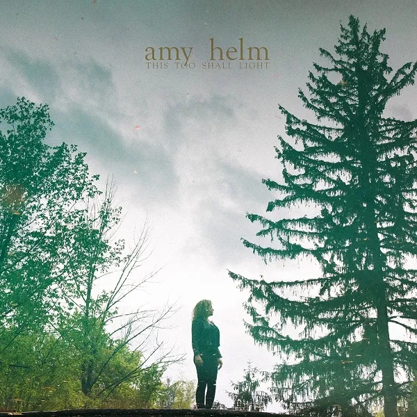 Album artwork for This Too Shall Light by Amy Helm