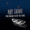Album artwork for Dark Enough to See the Stars by Mary Gauthier