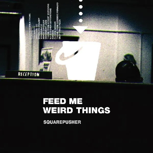 Album artwork for Feed Me Weird Things by Squarepusher