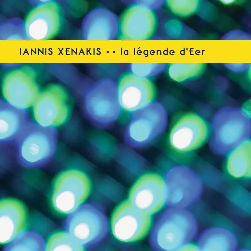 Album artwork for La Légende D'Eer by Iannis Xenakis