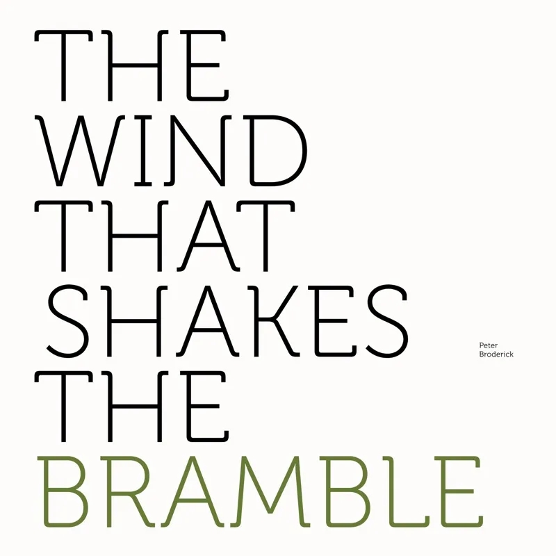 Album artwork for The Wind That Shakes the Bramble by Peter Broderick