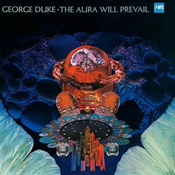 Album artwork for The Aura Will Prevail by George Duke