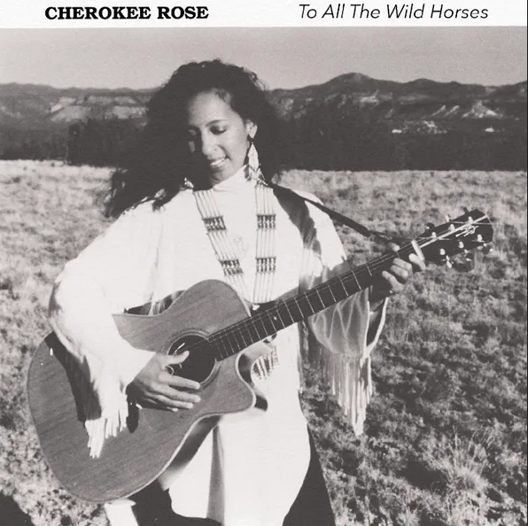 Album artwork for To All The Wild Horses by Cherokee Rose