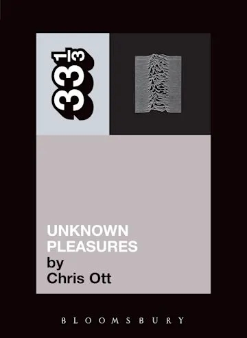 Album artwork for Joy Division's Unknown Pleasures 33 1/3 by Chris Ott