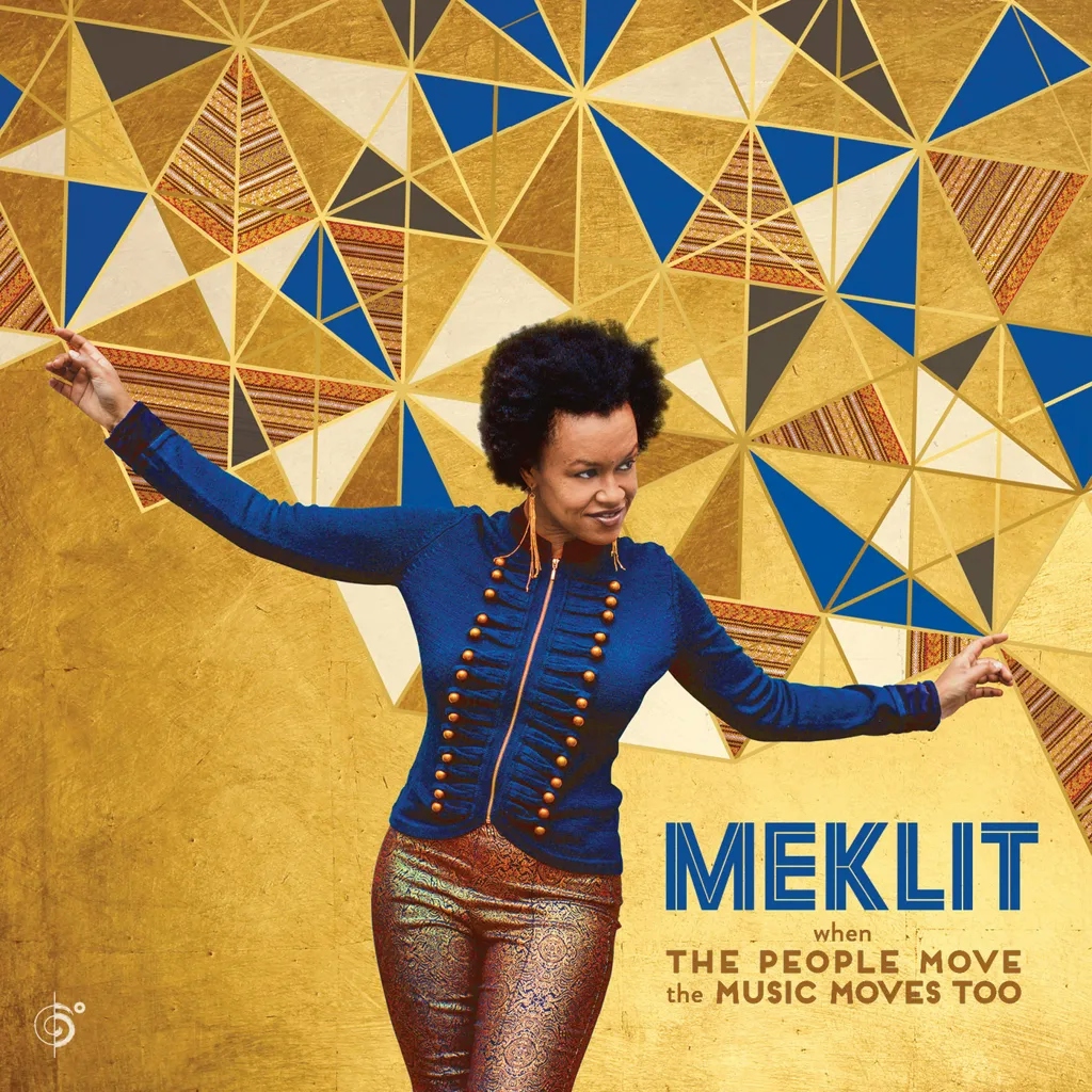 Album artwork for When the People Move, the Music Moves Too by Meklit