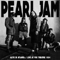 Album artwork for Alive in Atlanta - Live at Fox Theatre 1994 by Pearl Jam