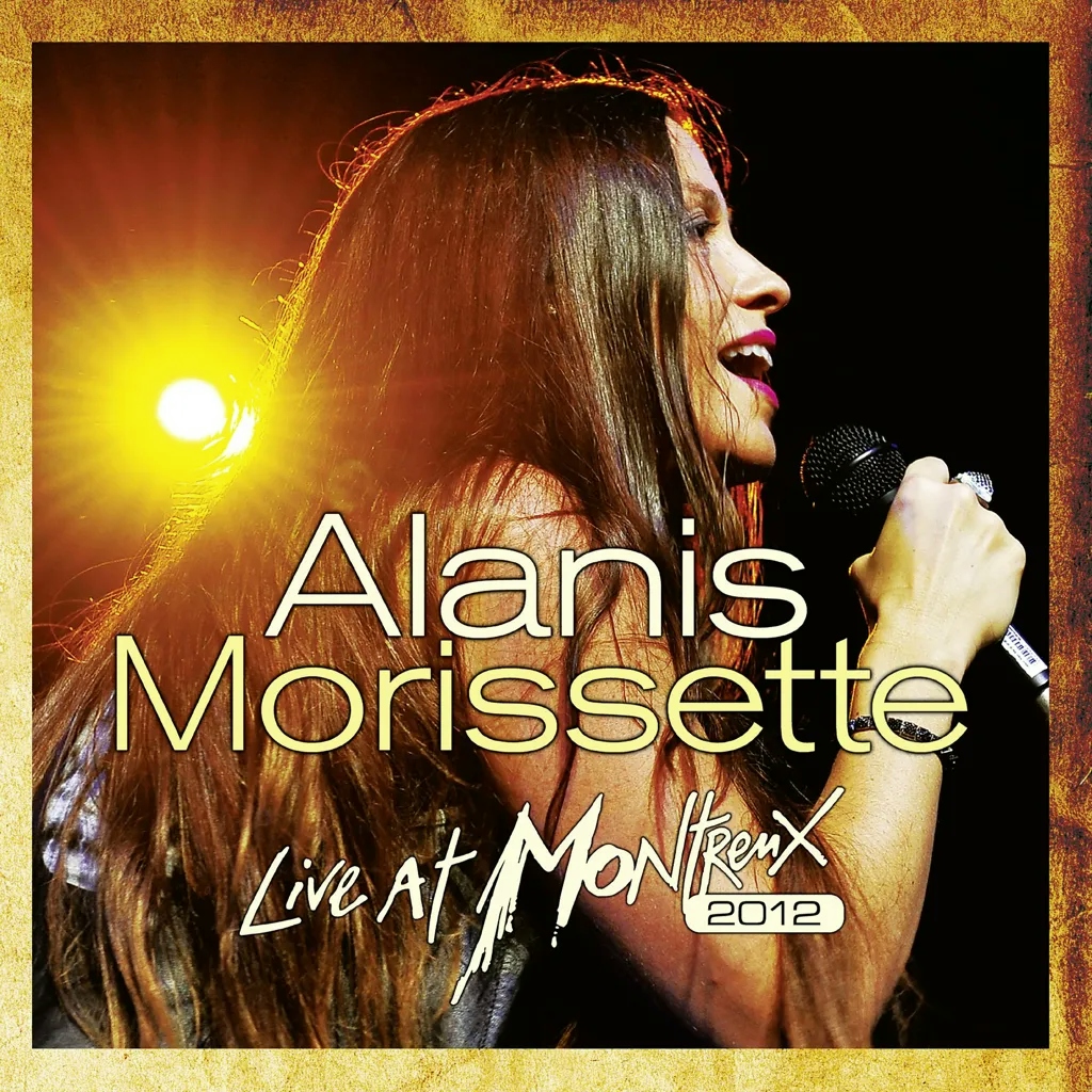 Album artwork for Live At Montreux 2012 by Alanis Morissette