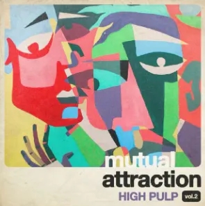 Album artwork for Mutual Attraction Vol.2 (RSD ) by High Pulp