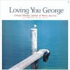 Album artwork for Loving You George by George Otsuka Quintet 