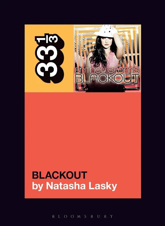 Album artwork for Britney Spears's Blackout 33 1/3 by Natasha Lasky