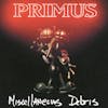 Album artwork for Miscellaneous Debris by Primus