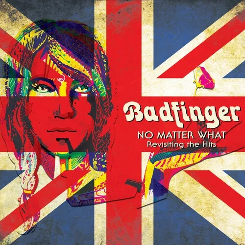 Album artwork for No Matter What - Revisiting The Hits by Badfinger