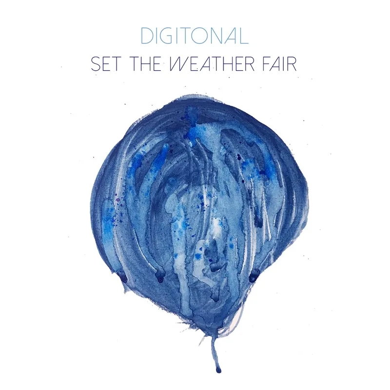 Album artwork for Set The Weather Fair by Digitonal