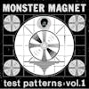 Album artwork for Test Patterns Vol. 1 by Monster Magnet
