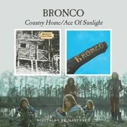 Album artwork for Country Home/Ace Of Sunlight by Bronco