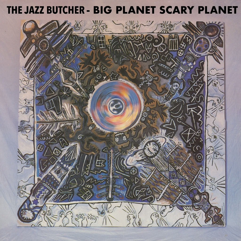 Album artwork for Big Planet Scarey Planet by The Jazz Butcher